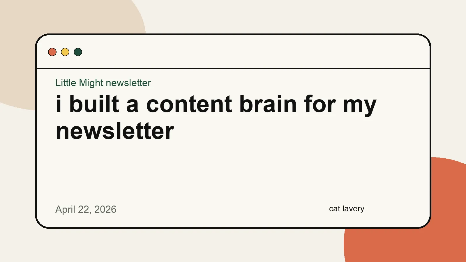 Little Might newsletter illustration for i built a content brain for my newsletter