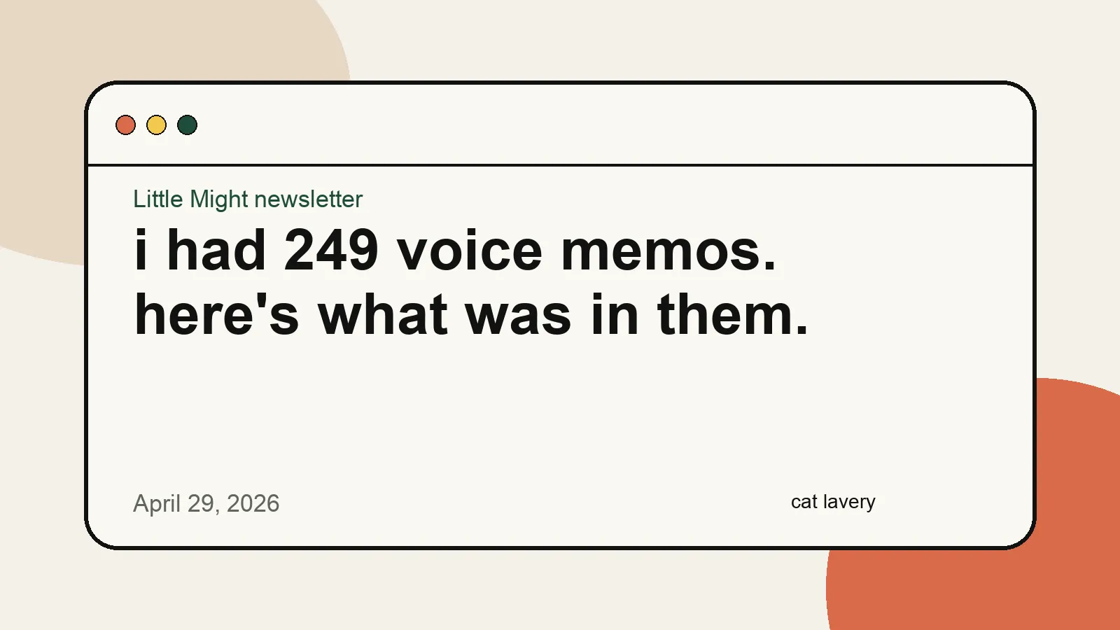 Little Might newsletter illustration for i had 249 voice memos. here's what was in them.