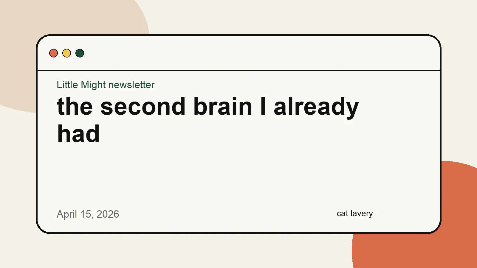 Little Might newsletter illustration for the second brain I already had